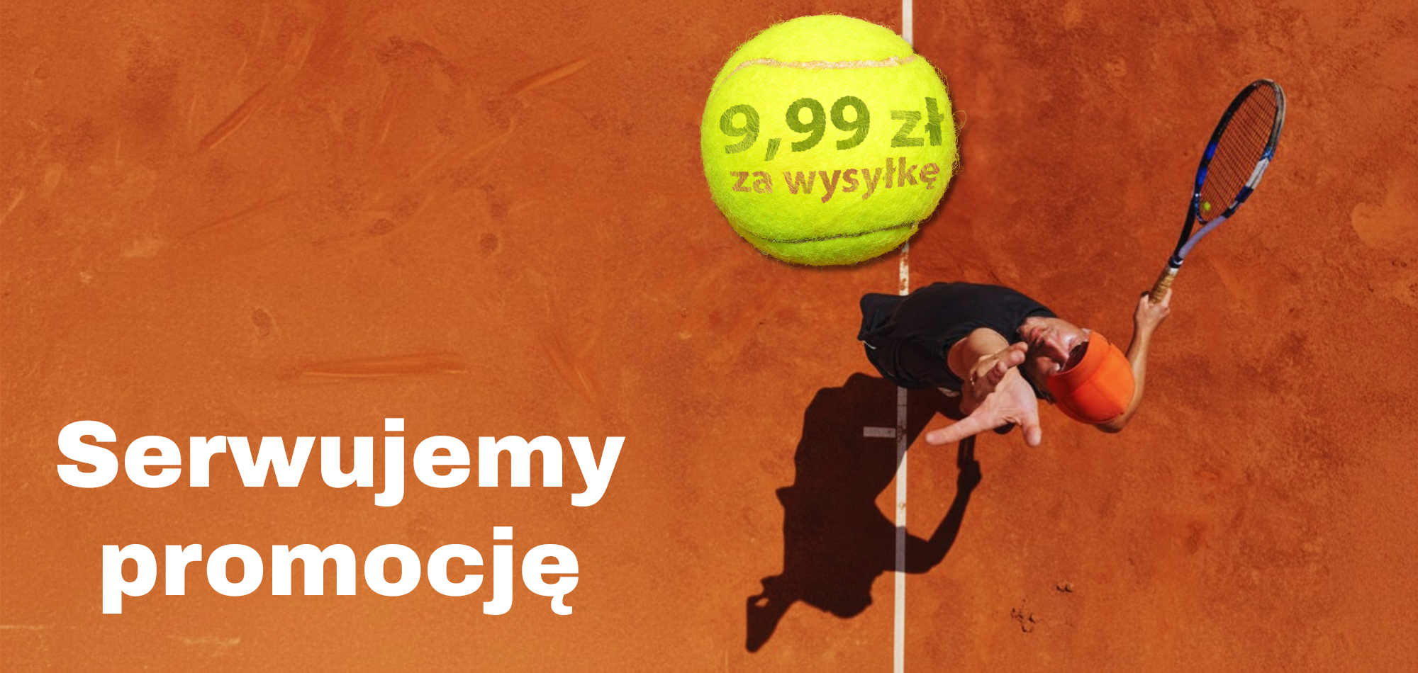 Serwujemy promocję - 9,99 zł za przesyłkę